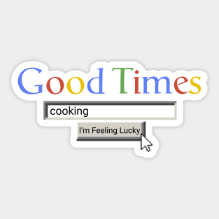 Good Times Cooking Sticker